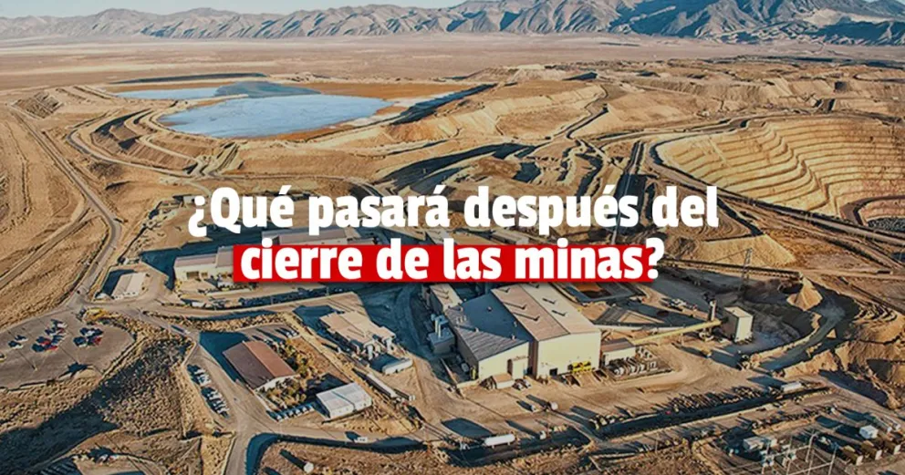 El después de la minería: ¿Qué es el proceso de cierre? 