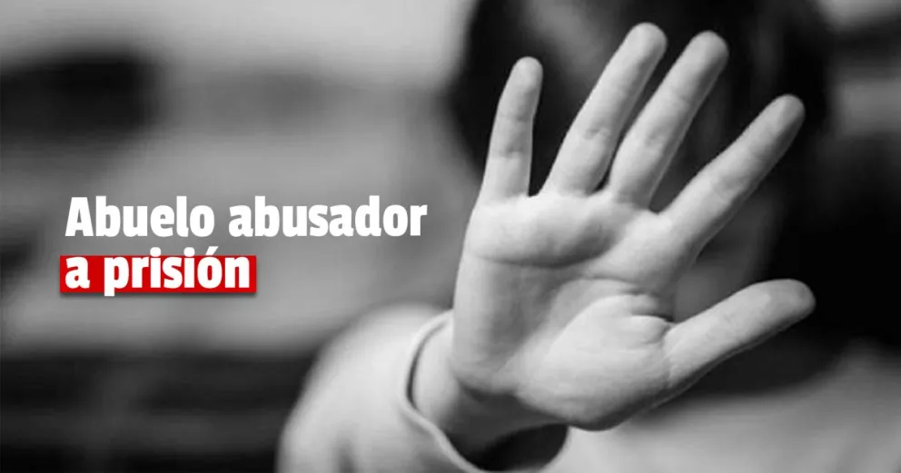 Abuelo abusador: acepta recibir 10 años de cárcel