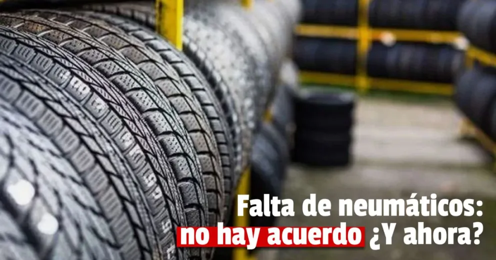 Falta de neumáticos: fracasaron las negociaciones y hay cuarto intermedio hasta el miércoles