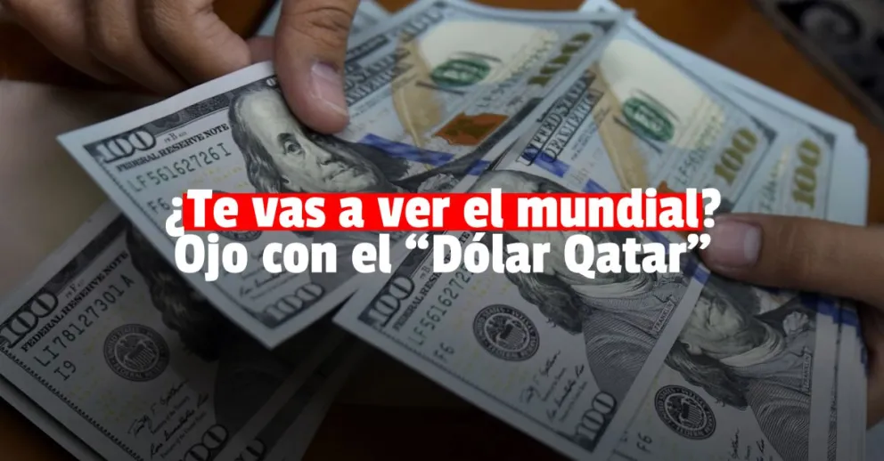 El Gobierno define el dólar Qatar: cuánto costará y a quiénes incluye