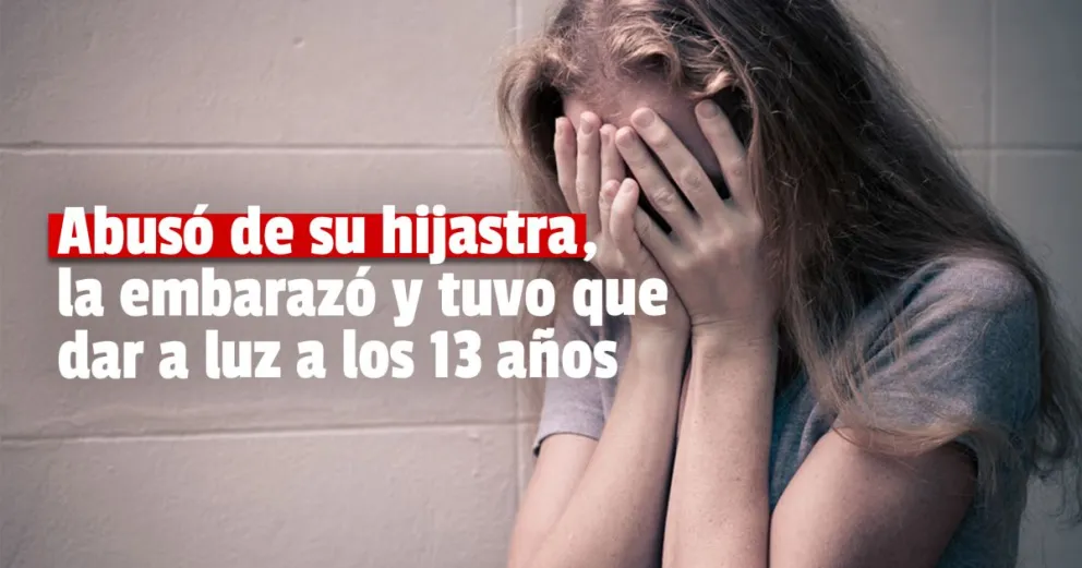 Abusó de su hijastra desde que la niña tenía 5 años hasta los 14 y  la embarazó 