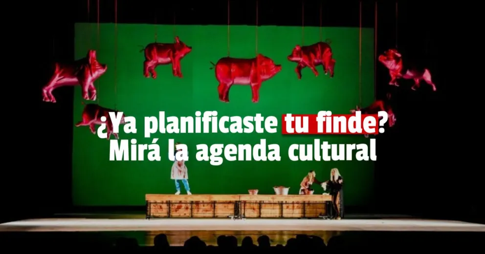 El fin de semana habrá una cargada agenda cultural