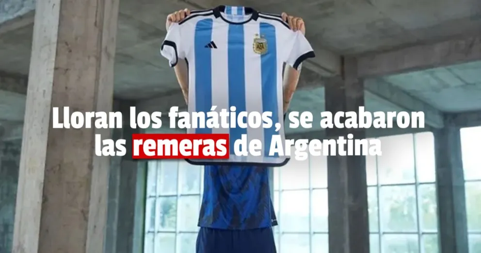 Las camisetas de la Selección Argentina se agotaron en menos de dos meses 