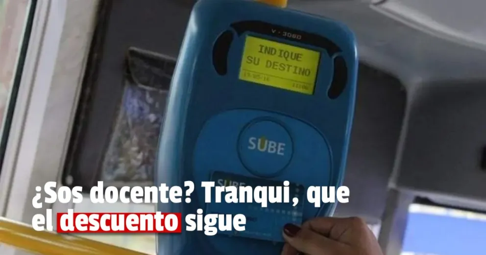 Aseguraron que los docentes seguirán con descuento del boleto a pesar del aumento
