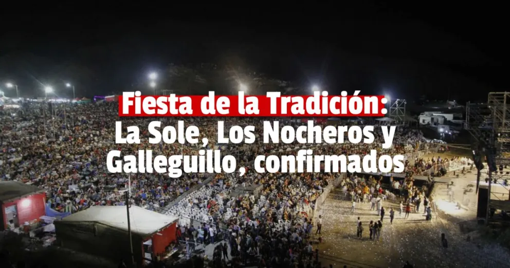 Presentaron la 61° Fiesta de la Tradición con grandes artistas nacionales