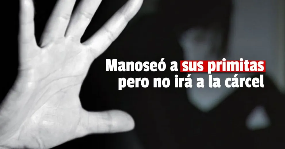 Abusaba de sus primas cuando eran unas nenas y pudieron denunciarlo años después
