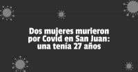 Coronavirus en San Juan: confirman 17 contagios en una semana 