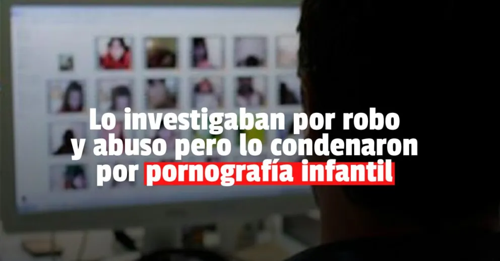 Lo condenaron por tener pornografía infantil pero no irá preso 