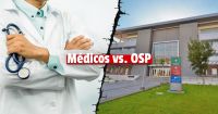 OSP: los médicos reclaman por bajos honorarios y piden nuevas negociaciones