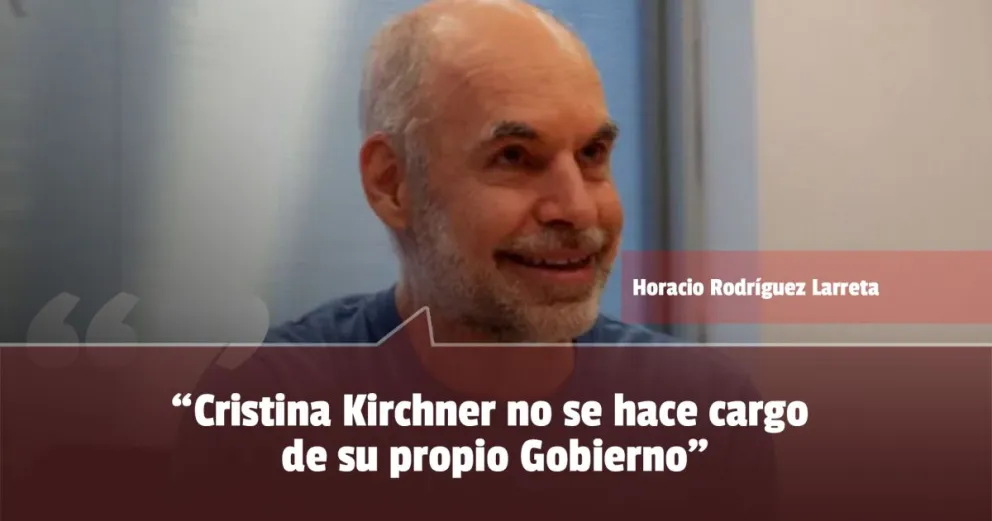 Rodríguez Larreta sobre el cruce en el oficialismo: “Cristina Kirchner no se hace cargo de su propio Gobierno”