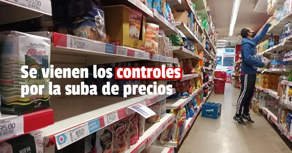 El Gobierno Nacional controlará a empresas que aumentaron los precios por encima de la inflación