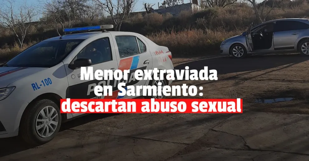 Menor extraviada en Sarmiento: afirman que no fue abusada