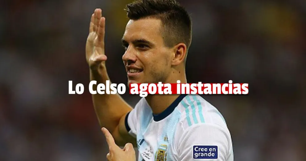 Lo Celso: a esperarlo hasta el final