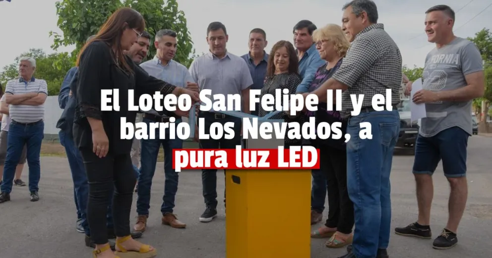 El Loteo San Felipe II y el Barrio Los Nevados estrenaron nuevas luces LED