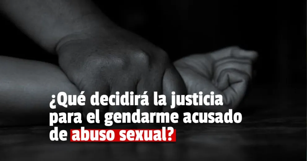 Un gendarme fue acusado por el delito de abuso sexual 
