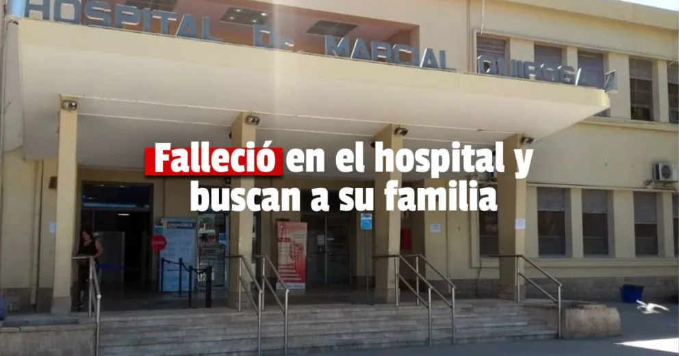 Un hombre murió en el Marcial Quiroga y buscan a sus familiares