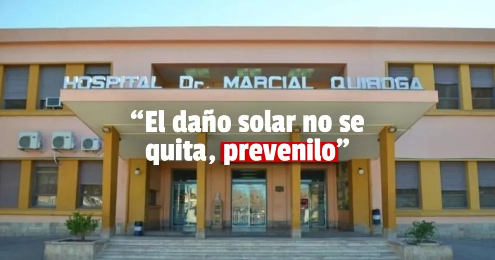 El Hospital Marcial Quiroga inicia una campaña de prevención del cáncer de piel y hará controles gratuitos