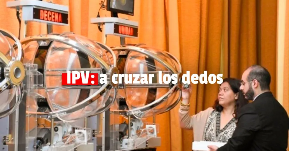 IPV: a semanas de que vuelvan los sorteos
