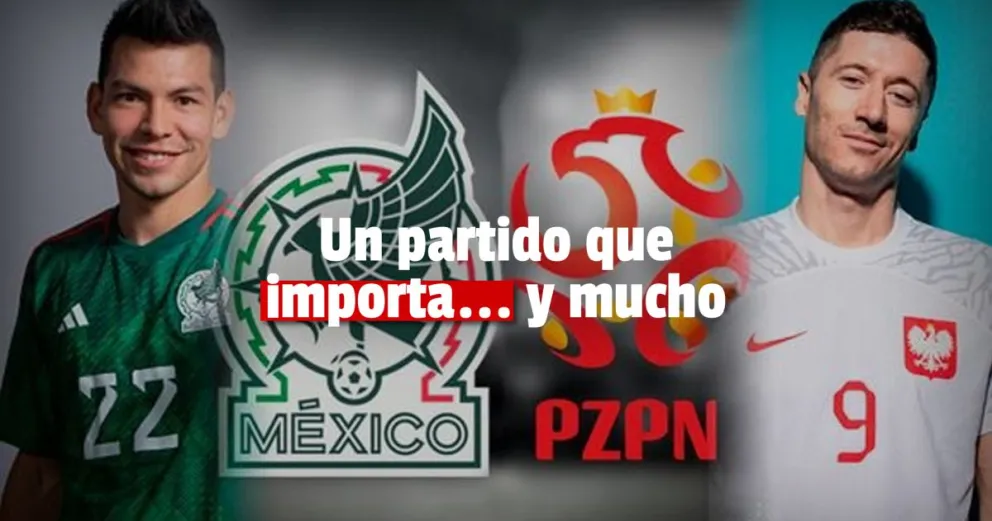 Mexico vs Polonia más importante que nunca