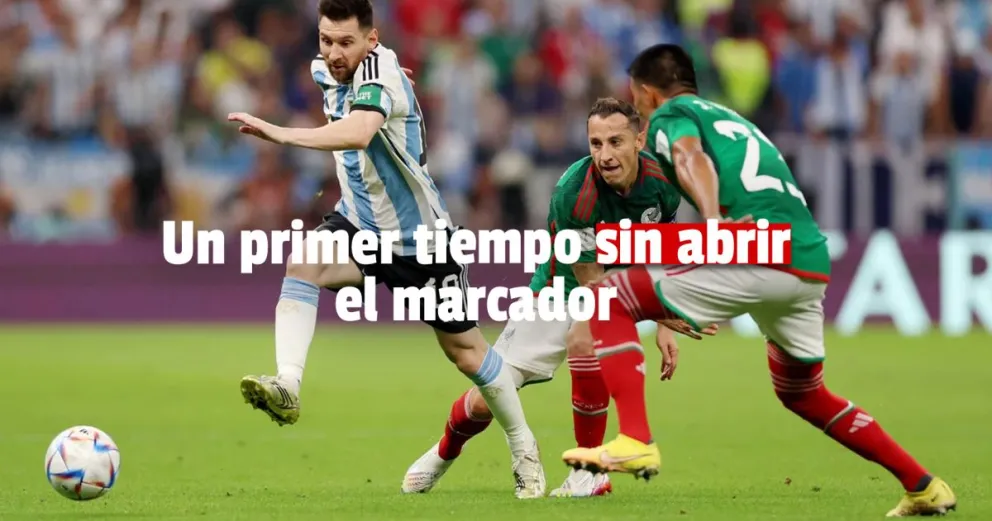 Selección Argentina: terminó el primer tiempo con pocas situaciones de gol 