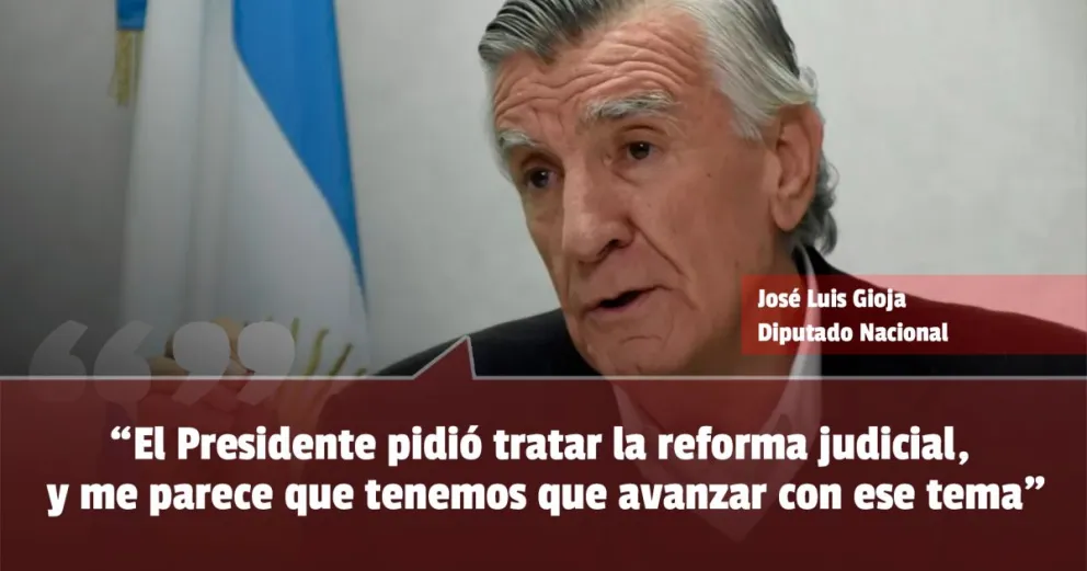Gioja a favor de la reforma judicial