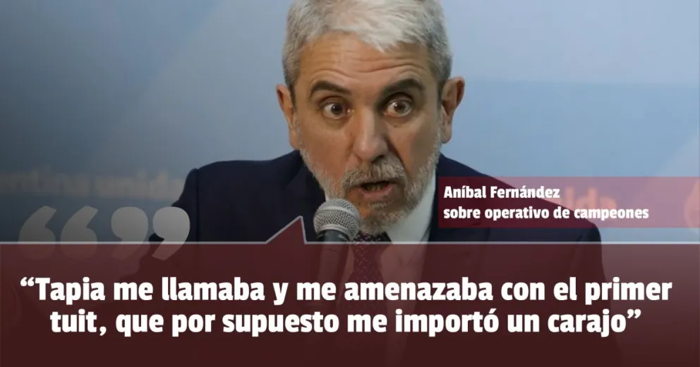 Aníbal Fernández: “Algunos jugadores querían ir”