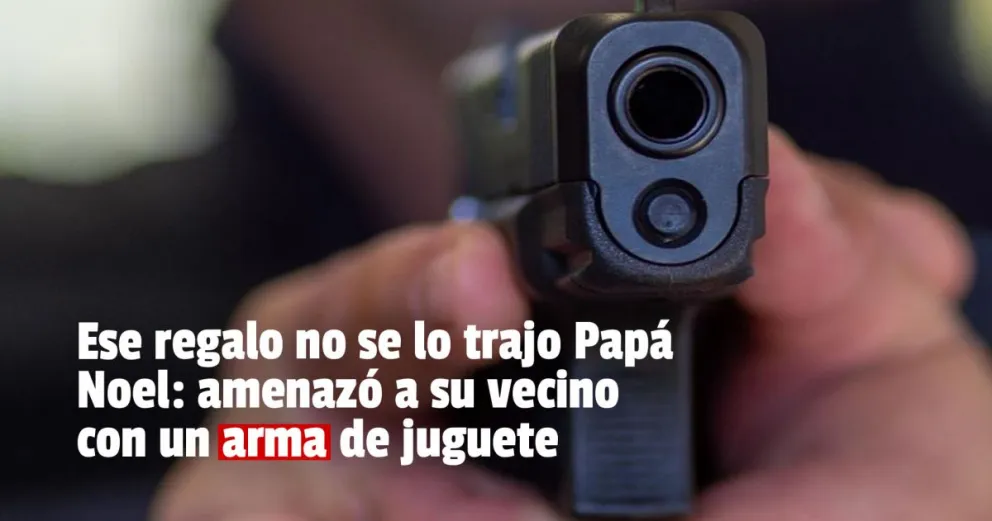 Amenazó a su vecino con un arma de juguete y terminó detenido 