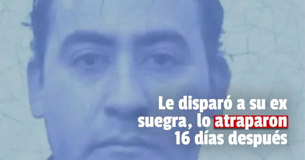 Cayó el hombre que atacó a su ex mujer y le disparó a su ex suegra