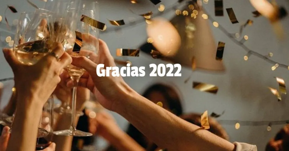 Un 2022 lleno de buenos momentos y desafíos que se pudieron superar
