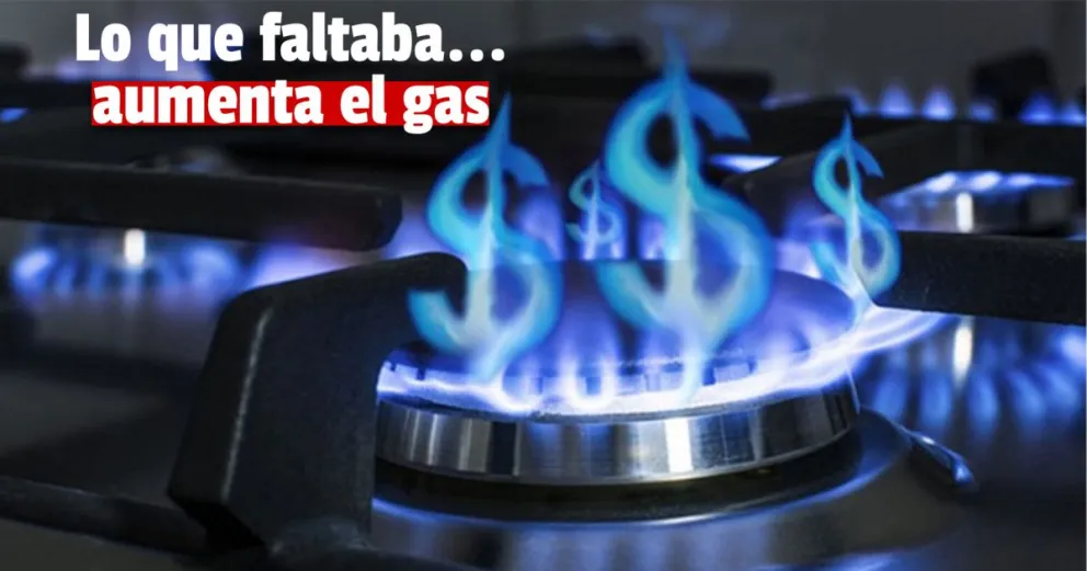 Se viene un aumento de gas