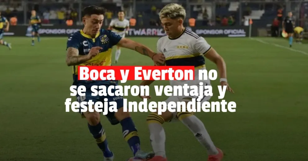 Boca empató con Everton e Independiente se llevó el Triangular de Verano