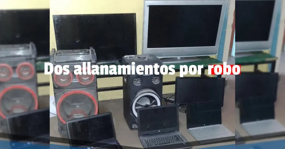 La policía allanó dos domicilios con elementos robados 