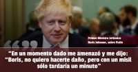 Boris Johnson dijo que Putin amenazó con atacar al Reino Unido 