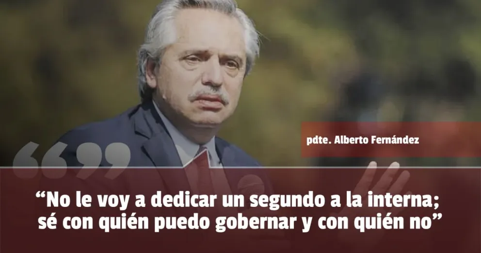 El presidente respondió a las críticas de La Cámpora y de algunos sectores del Frente Todos 