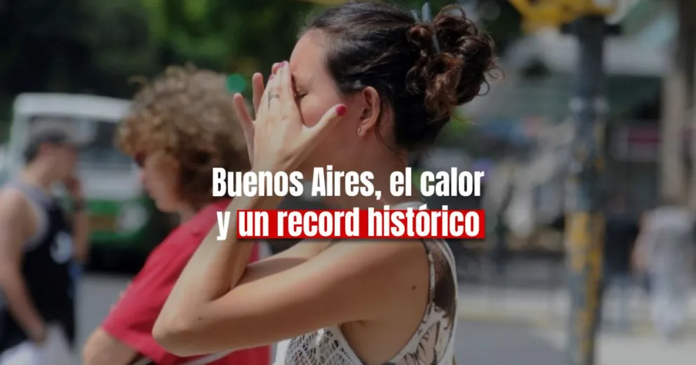 Histórico: la Ciudad de Buenos Aires alcanzó su temperatura más alta en 117 años