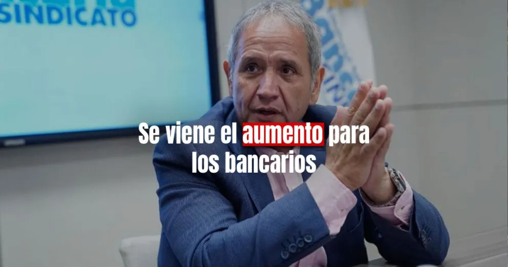 Los empleados bancarios acordaron un aumento del 32,5% para el primer semestre