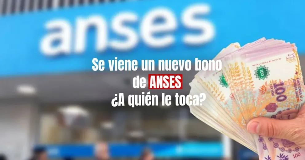 ANSES dará un nuevo bono en abril 