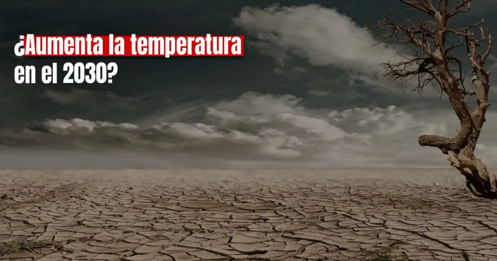 Los científicos alertan sobre un aumento de la temperatura media del planeta