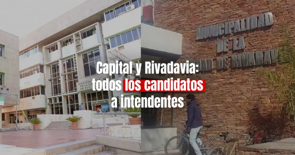Estos son todos los candidatos a intendentes por Capital y Rivadavia 