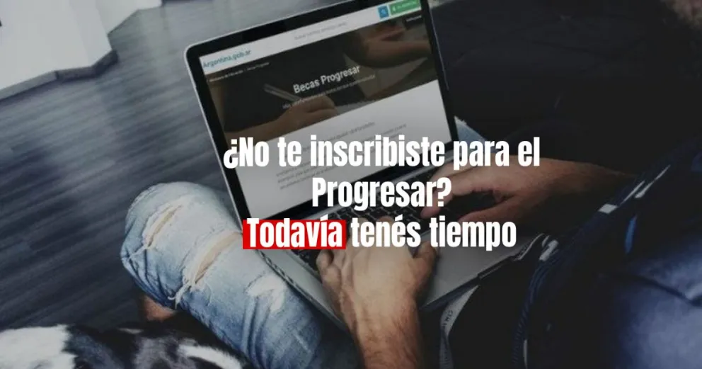 Extendieron el plazo para la inscripción al Progresar