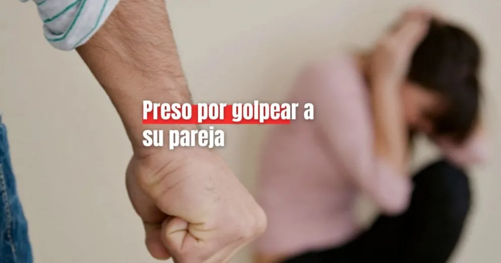 Por golpear a su pareja irá preso