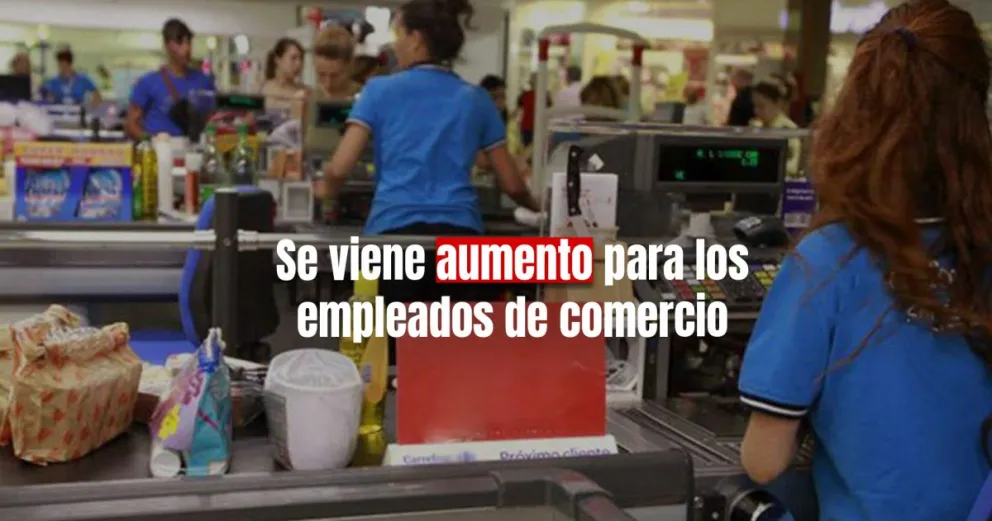 Los trabajadores de comercio tendrán un aumento del 19,5%
