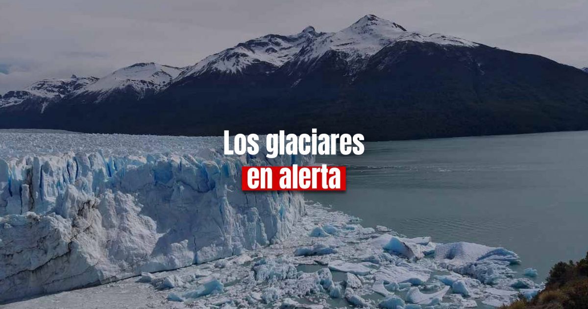 Según la ONU, los glaciares se derriten a gran velocidad