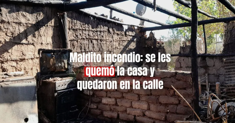 Se les incendió la casa y se quedaron con lo puesto