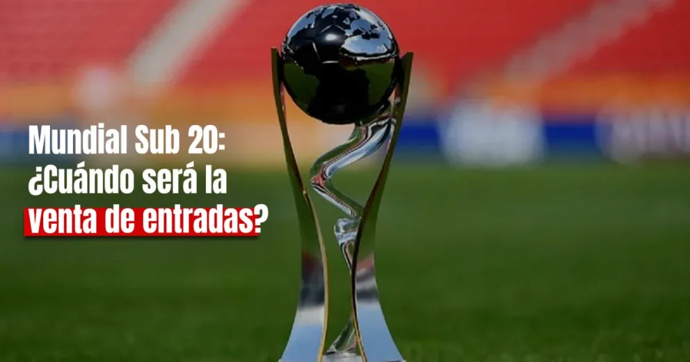 Mundial Sub 20: A partir de mayo comenzará la venta de entradas