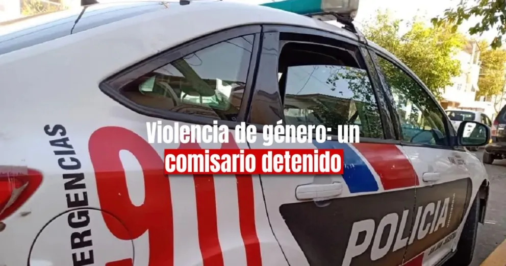 Un comisario denunciado y detenido por violencia de género 