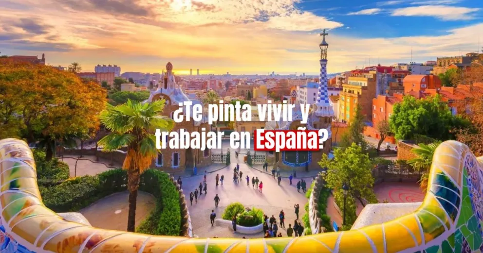 Conocé los requisitos para ir a vivir a España y tener un trabajo en blanco