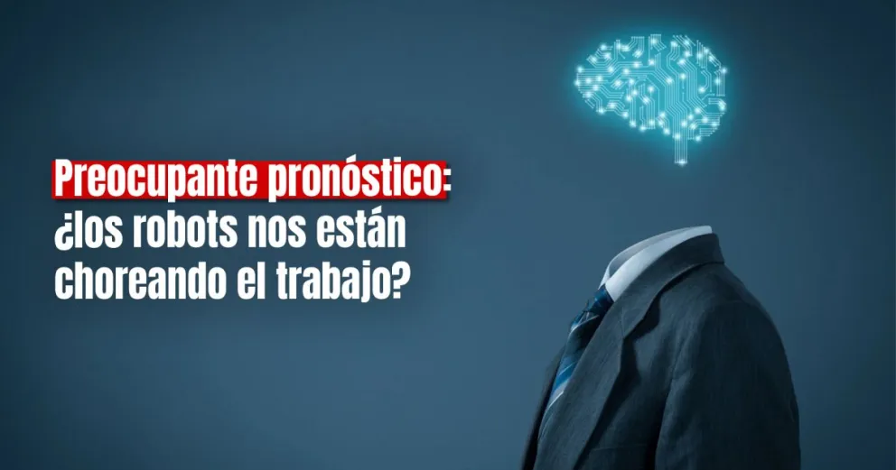Según un estudio, la Inteligencia Artificial reemplazará millones de puestos de trabajo 