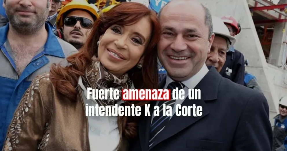 "Vuelan todos en pedacitos": dura amenaza de un intendente de Buenos Aires a la Corte Suprema