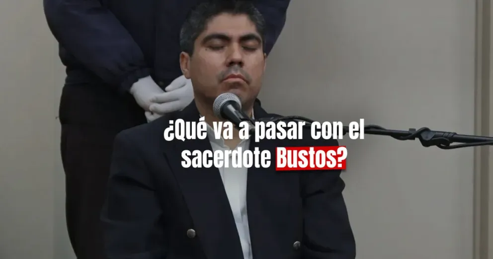 La Fiscalía pidió 9 años de cárcel para el sacerdote Bustos 